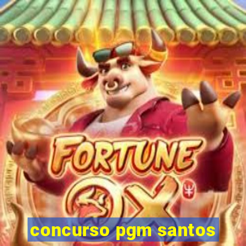 concurso pgm santos